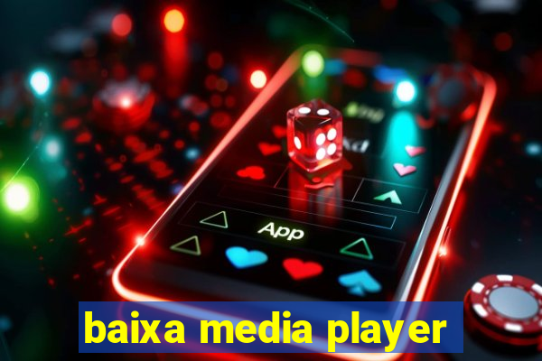 baixa media player